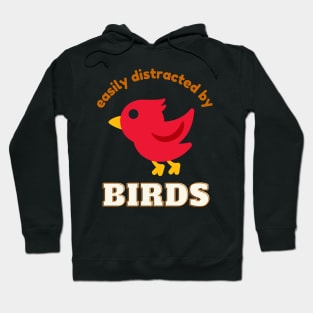 Easily Distracted By Birds Bider Bird Lover Hoodie